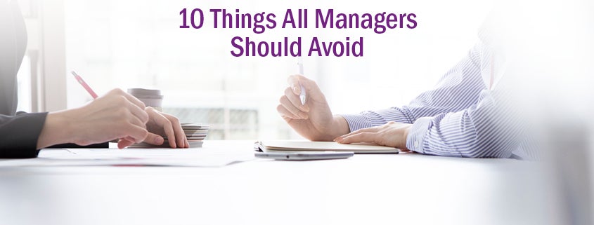 10 Things A Good Manager Never Does Engage Blog