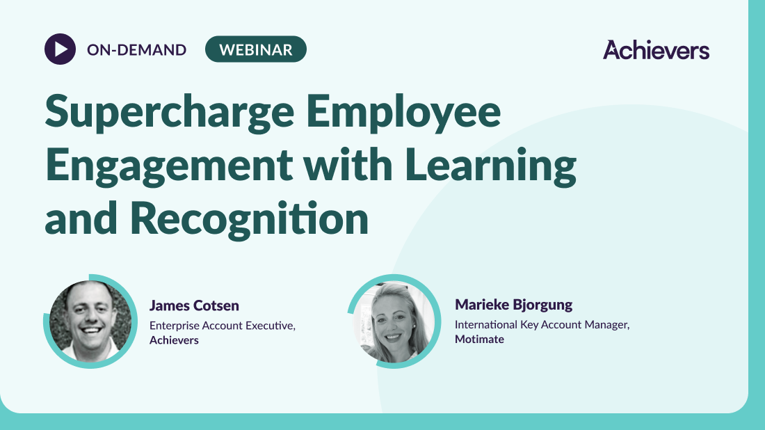 Supercharge Employee Engagement with Learning and Recognition