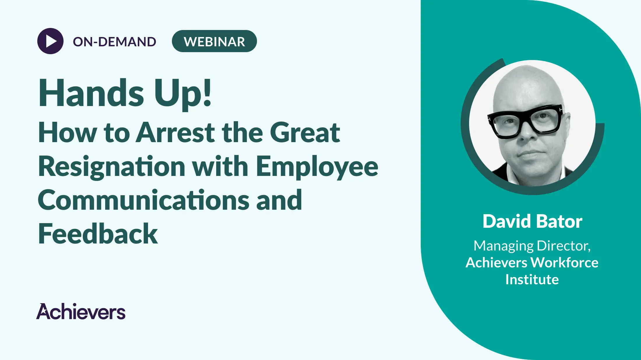 Hands Up! How to Arrest the Great Resignation with Employee Communications and Feedback Webinar 