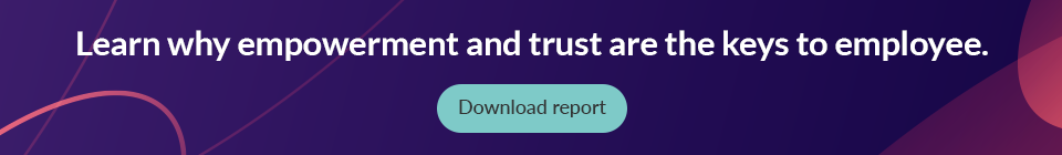 Empowerment and Trust: Keys to Employee Engagement - White Paper
