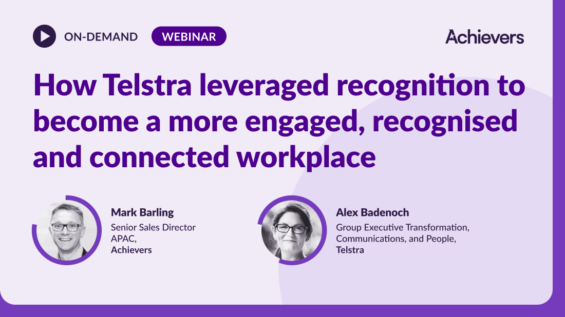 How telstra leveraged recognition to become a more engaged, recognised and connected workplace