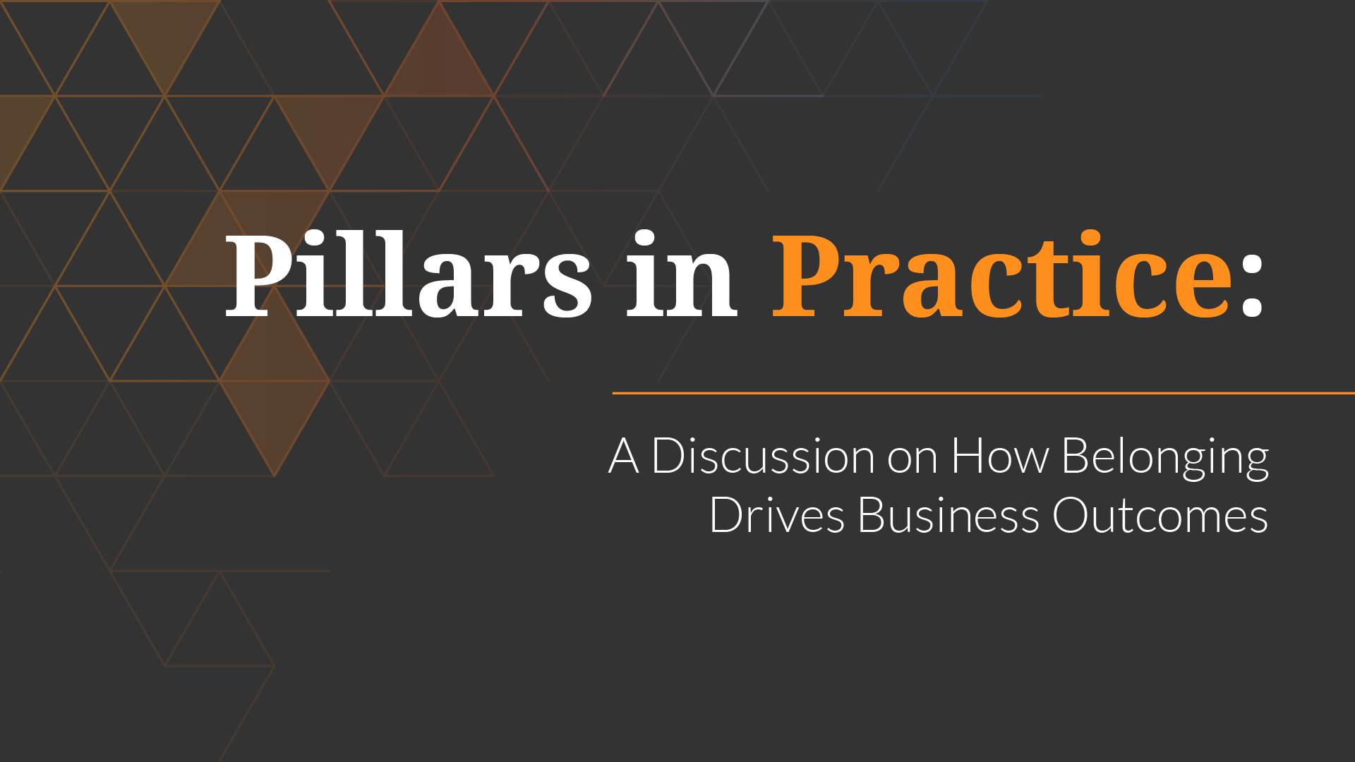Pillars in Practice: How Belonging Drives Business Outcomes