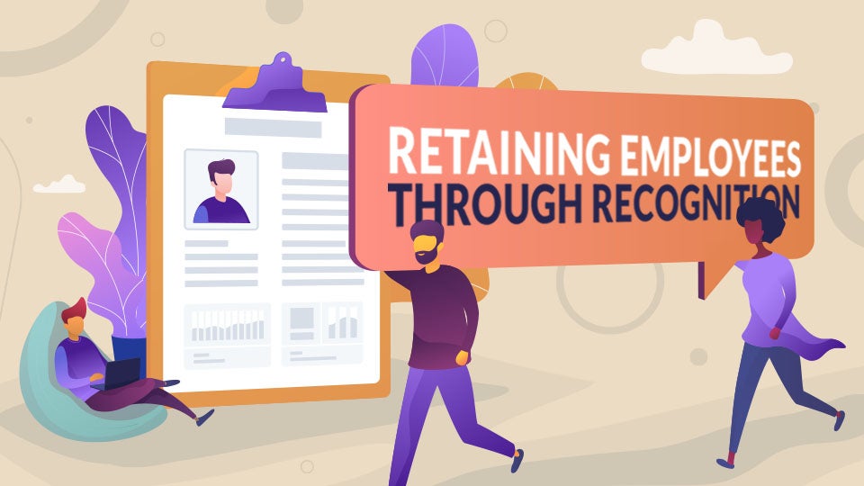 Retaining employees through recognition