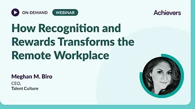 How recognition and rewards transforms the remote workplace