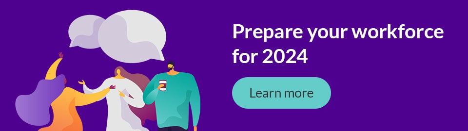 How to prepare your workforce for 2024