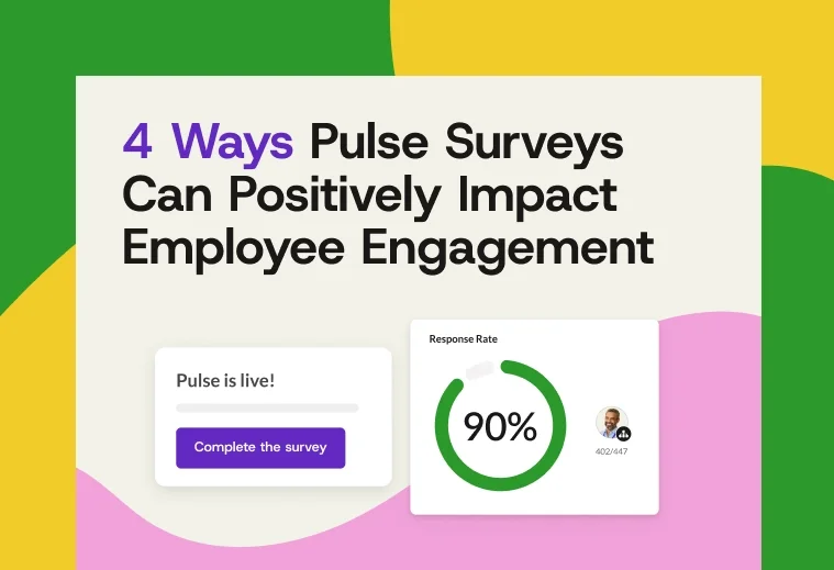 4 Ways Pulse Surveys Can Positively Impact Employee Engagement
