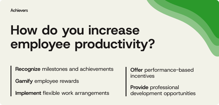 How do you increase employee productivity?